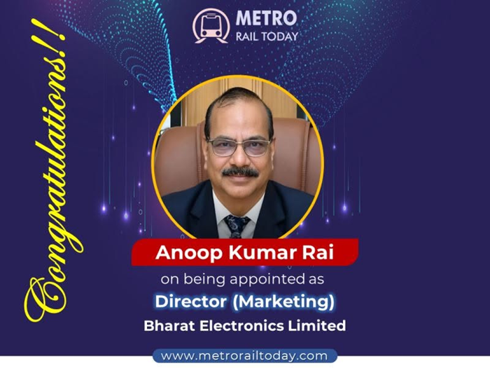 Metro Rail welcomes new Anoop Kumar Rai as Director (Mktg)
